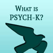 Méthode PSYCH_K de Robert M.Williams, pour éliminer les croyances limitantes